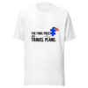 The Final Piece Has Travel Plans Graphic Tee mockup 5