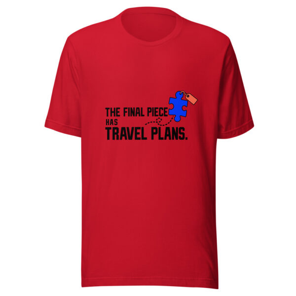 The Final Piece Has Travel Plans Graphic Tee mockup 8
