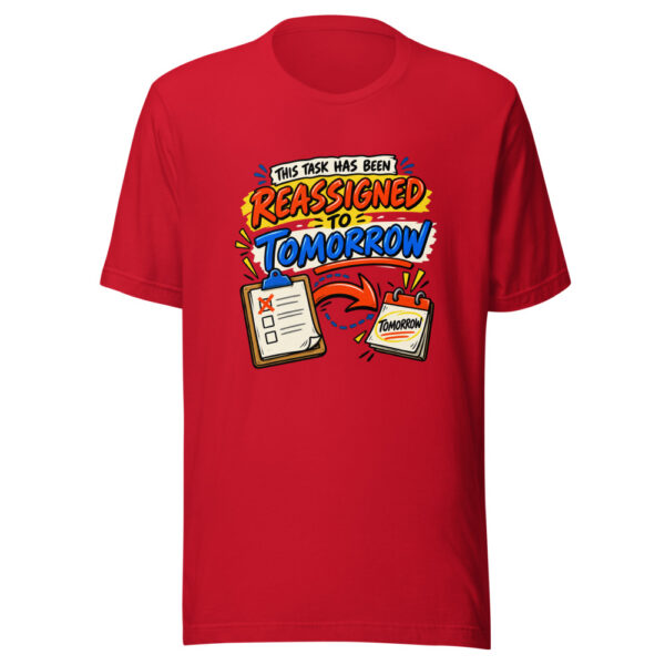 This Task Has Been Reassigned To Tomorrow Office-humor Graphic Tee mockup 4 This Task Has Been Reassigned To Tomorrow Office-humor Graphic Tee mockup 4