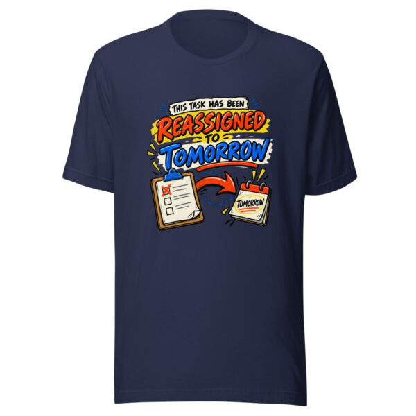 This Task Has Been Reassigned To Tomorrow Office-humor Graphic Tee mockup 7 This Task Has Been Reassigned To Tomorrow Office-humor Graphic Tee mockup 7