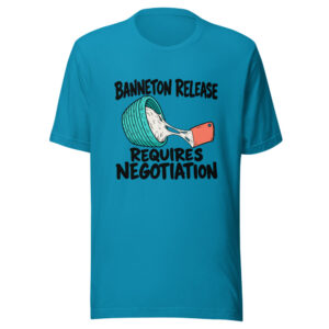 Banneton Release Requires Negotiation Graphic Tee front view