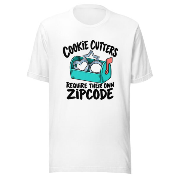 Cookie Cutters Require Their Own Zipcode Graphic Tee mockup 5 Cookie Cutters Require Their Own Zipcode Graphic Tee mockup 5