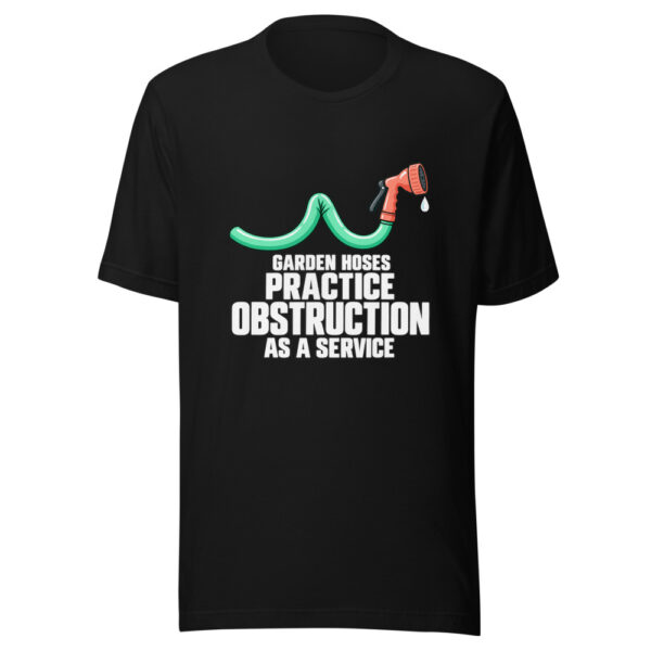 Garden Hoses Practice Obstruction As A Service Graphic Tee mockup 4