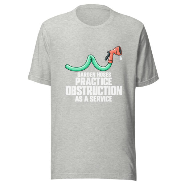 Garden Hoses Practice Obstruction As A Service Graphic Tee mockup 7
