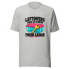 Leftovers Have Extended Their Lease Graphic Tee mockup 7