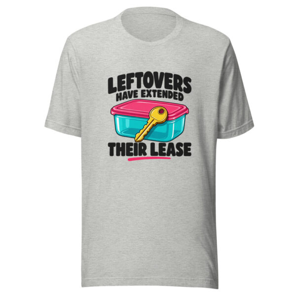 Leftovers Have Extended Their Lease Graphic Tee mockup 7