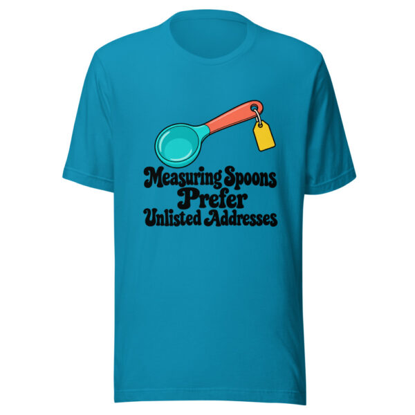 Measuring Spoons Prefer Unlisted Addresses Graphic Tee mockup 2