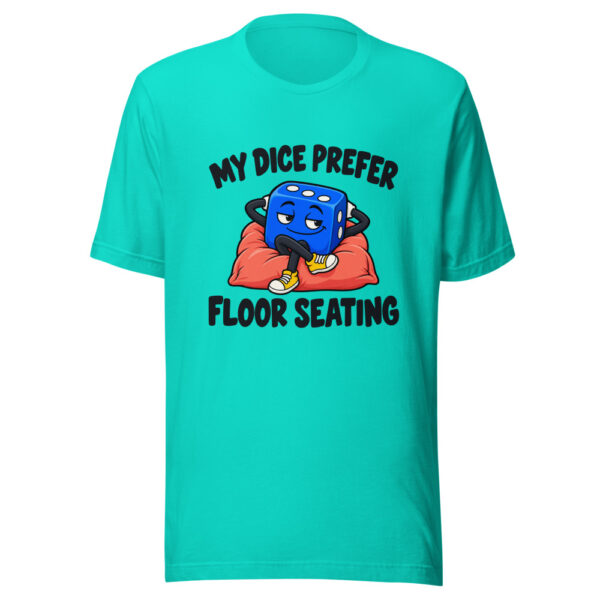 My Dice Prefer Floor Seating Graphic Tee mockup 2