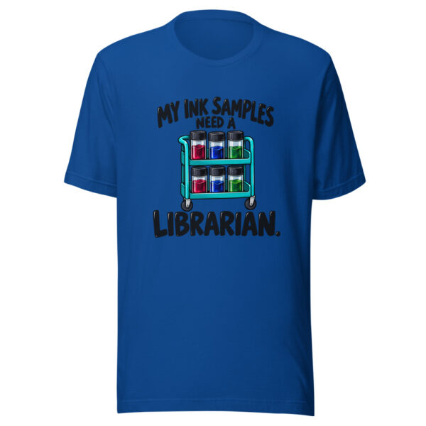 My Ink Samples Need A Librarian Graphic Tee mockup 1 My Ink Samples Need A Librarian Graphic Tee front view