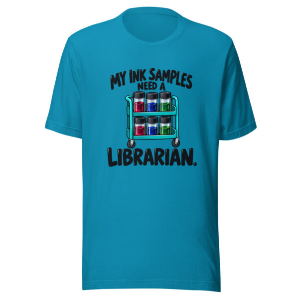 My Ink Samples Need A Librarian Graphic Tee mockup 2 My Ink Samples Need A Librarian Graphic Tee mockup 2