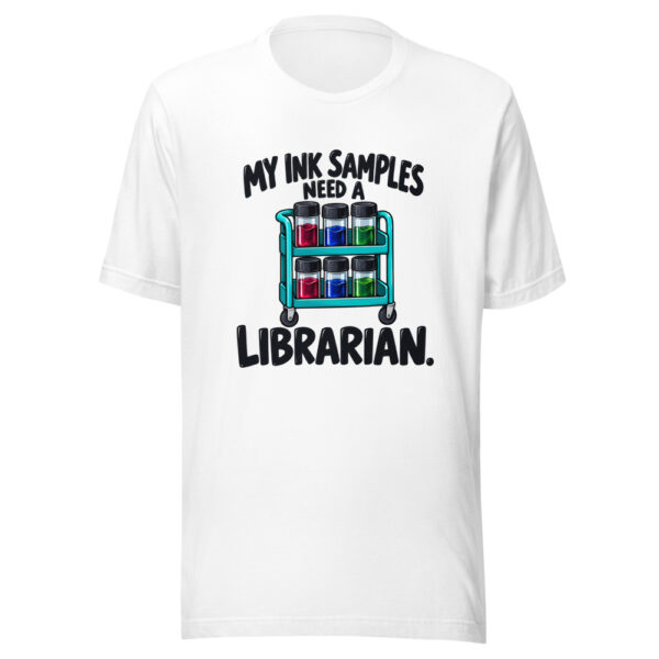My Ink Samples Need A Librarian Graphic Tee mockup 5 My Ink Samples Need A Librarian Graphic Tee mockup 5