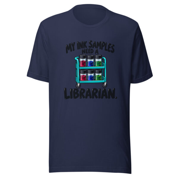 My Ink Samples Need A Librarian Graphic Tee mockup 6 My Ink Samples Need A Librarian Graphic Tee mockup 6