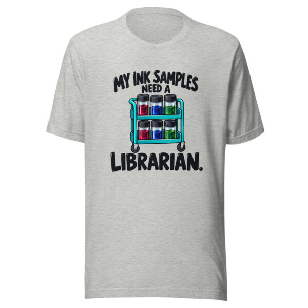 My Ink Samples Need A Librarian Graphic Tee mockup 7 My Ink Samples Need A Librarian Graphic Tee mockup 7