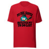 My Ink Supply Outlives My To Do List Graphic Tee front view
