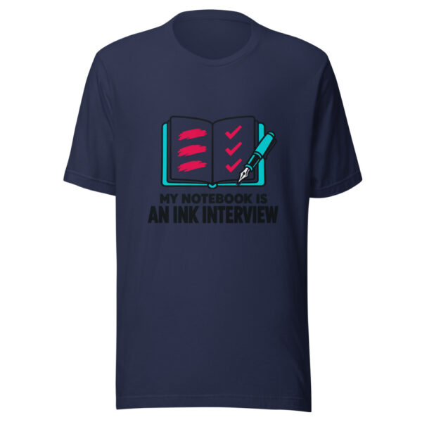 My Notebook Is An Ink Interview Graphic Tee mockup 6 My Notebook Is An Ink Interview Graphic Tee mockup 6