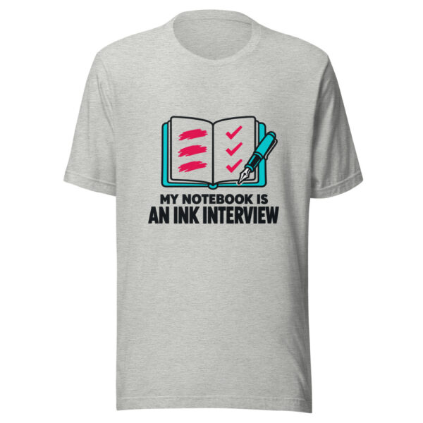 My Notebook Is An Ink Interview Graphic Tee mockup 7 My Notebook Is An Ink Interview Graphic Tee mockup 7