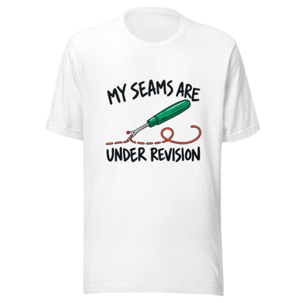 My Seams Are Under Revision Graphic Tee mockup 5