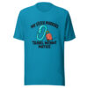 My Stitch Markers Travel Without Notice Graphic Tee mockup 2