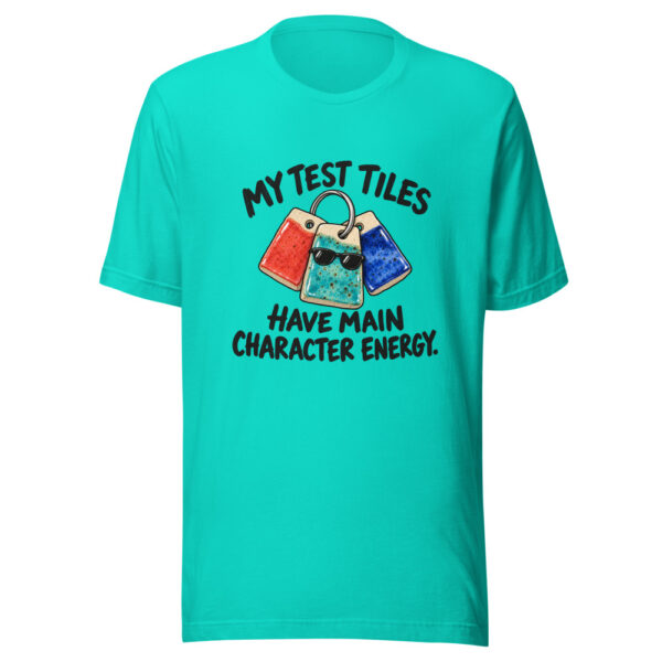 My Test Tiles Have Main Character Energy Graphic Tee mockup 3