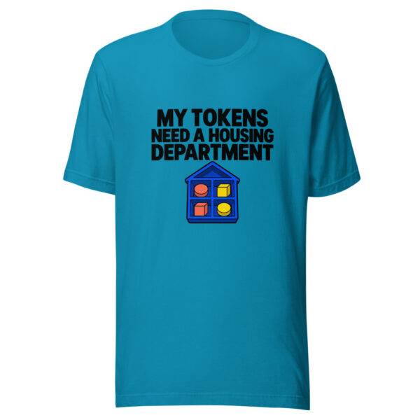 My Tokens Need A Housing Department Graphic Tee front view