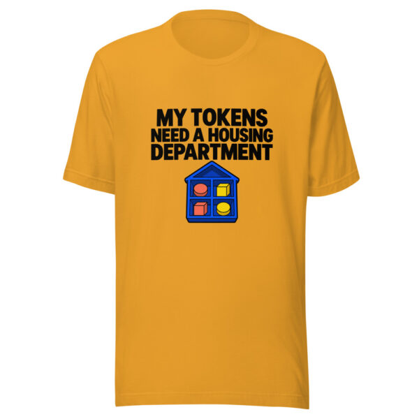 My Tokens Need A Housing Department Graphic Tee mockup 2