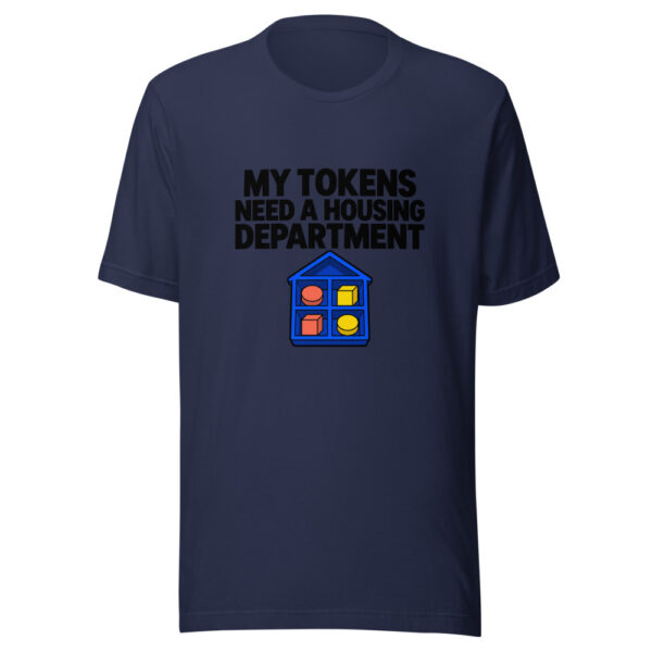 My Tokens Need A Housing Department Graphic Tee mockup 6
