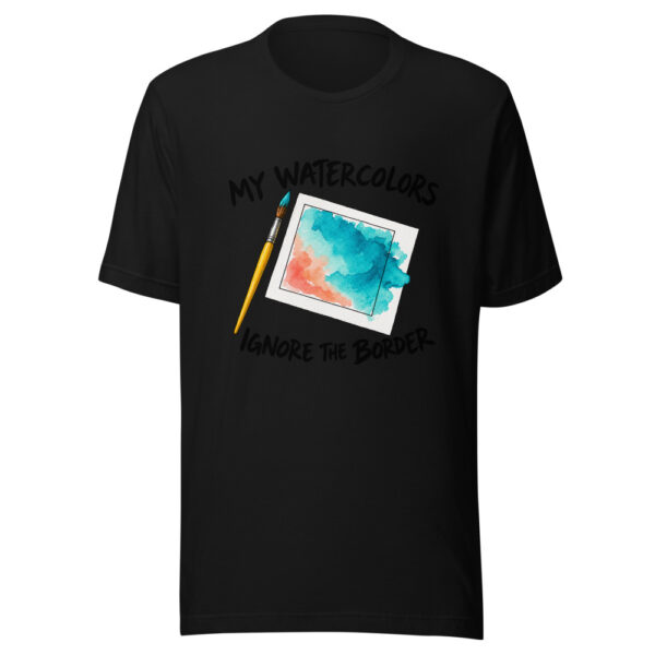 My Watercolors Ignore The Border Graphic Tee mockup 4 My Watercolors Ignore The Border Graphic Tee mockup 4