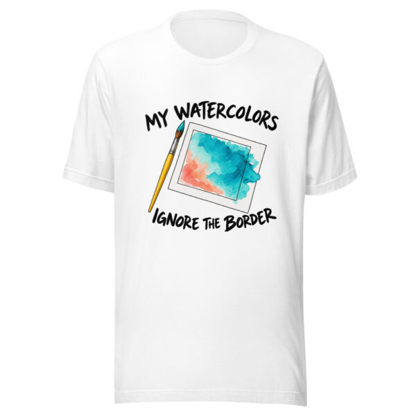 My Watercolors Ignore The Border Graphic Tee mockup 5 My Watercolors Ignore The Border Graphic Tee mockup 5