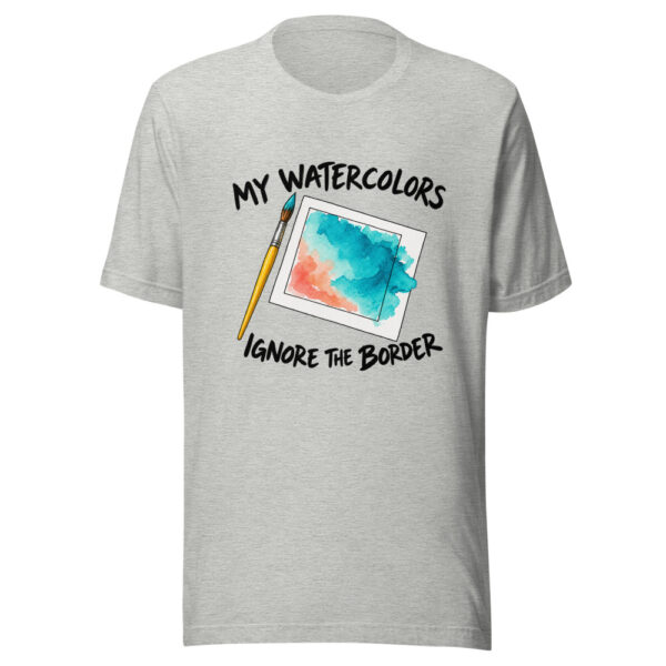 My Watercolors Ignore The Border Graphic Tee mockup 7 My Watercolors Ignore The Border Graphic Tee mockup 7