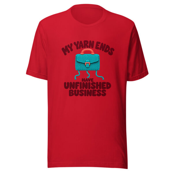 My Yarn Ends Have Unfinished Business Graphic Tee mockup 8