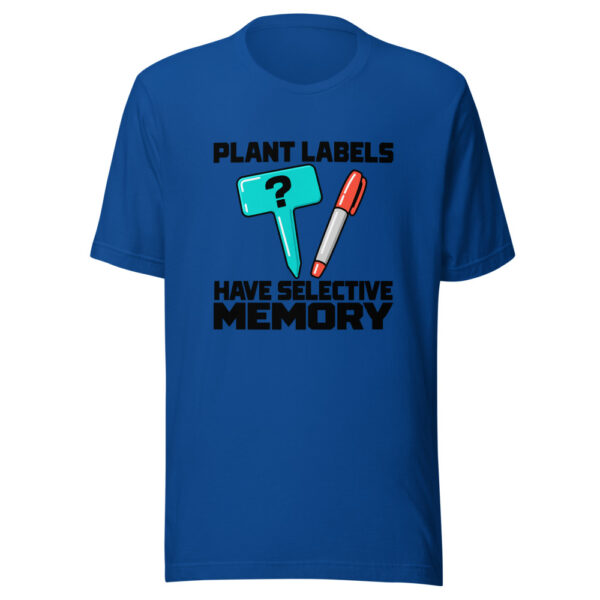 Plant Labels Have Selective Memory Graphic Tee mockup 3