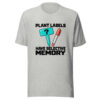 Plant Labels Have Selective Memory Graphic Tee mockup 7