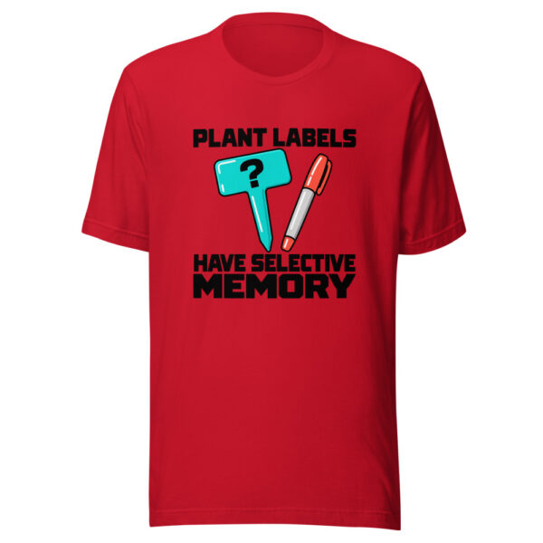 Plant Labels Have Selective Memory Graphic Tee mockup 8