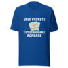 Seed Packets Exceed Available Acreage Graphic Tee front view