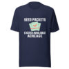 Seed Packets Exceed Available Acreage Graphic Tee mockup 6