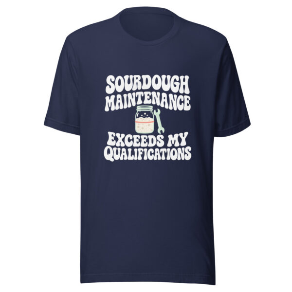 Sourdough Maintenance Exceeds My Qualifications Graphic Tee mockup 6 Sourdough Maintenance Exceeds My Qualifications Graphic Tee mockup 6