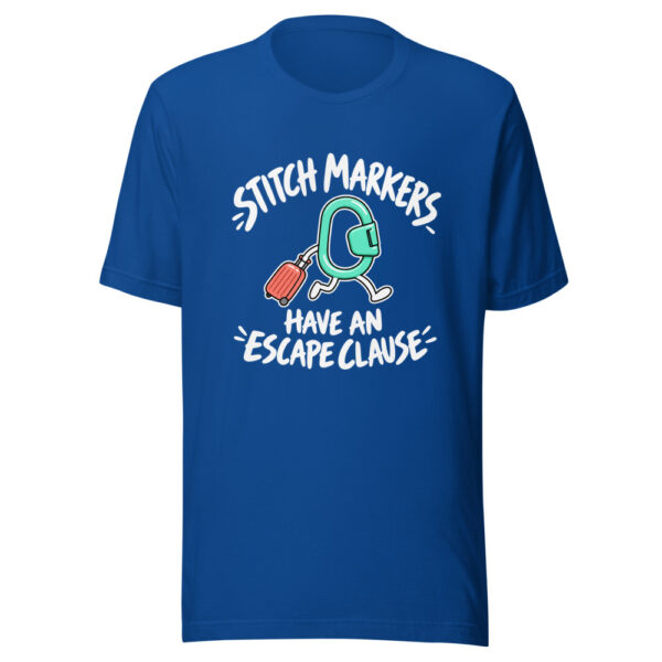 Stitch Markers Have An Escape Clause Graphic Tee front view